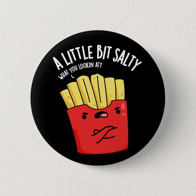 Ein wenig salzig Funny Fries Pun Dark BG Button (Vorderseite)