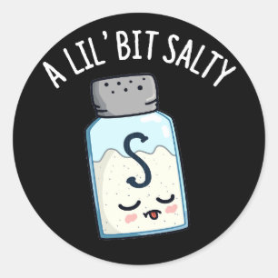 Ein wenig salzig funny Salt Shaker Puff Dark BG Runder Aufkleber