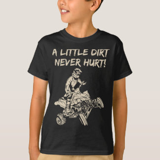 Ein wenig schmutzig verletzen Quad ATV nie T-Shirt