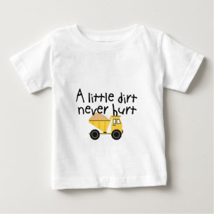 Ein wenig schmutzig verletzte nie! baby t-shirt