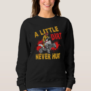 Ein wenig schmutzige Nie verletzen ATV Quad Bike R Sweatshirt