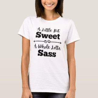 Ein wenig süß ein ganz Lotta Sass T - Shirt