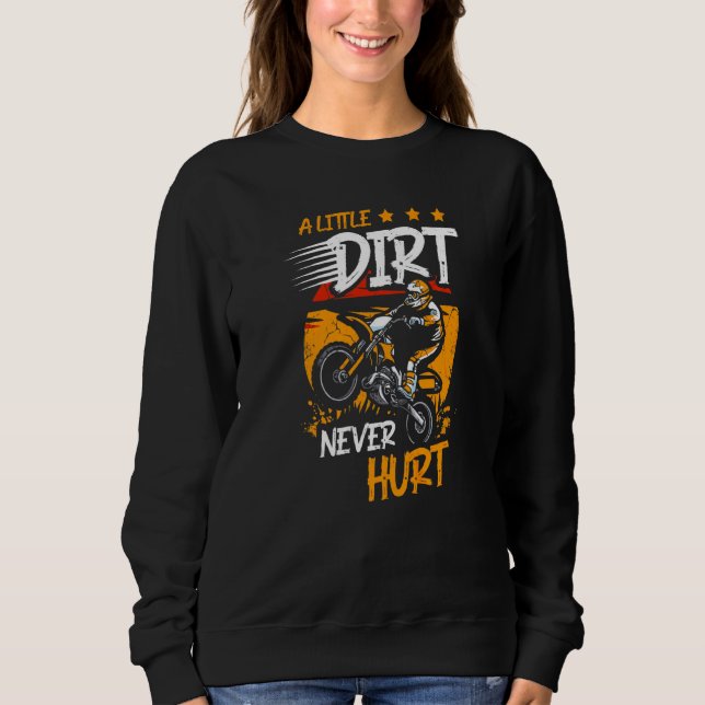 Ein wenig trotzig verletzte nie Dirt Bike Motorrad Sweatshirt (Vorderseite)
