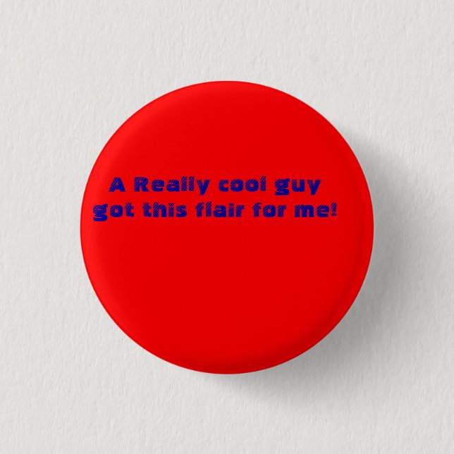 Ein wirklich cooler Typ got mich dieser Flair! Button (Vorderseite)