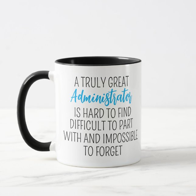 Ein wirklich großer Administrator ist schwer zu fi Tasse (Links)