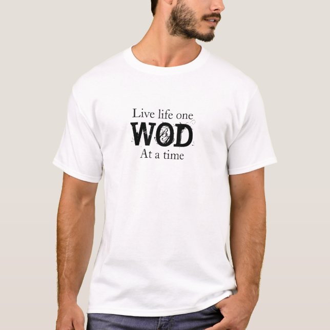 Ein WOD auf einmal T-Shirt (Vorderseite)