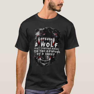 Ein Wolf kümmert sich nicht um die Meinungen T-Shirt