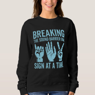 Ein Zeichen zum Unterschreiben der Soundbarriere b Sweatshirt