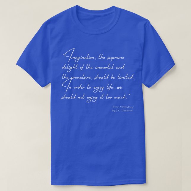 Ein Zitat der Orthodoxie von GK Chesterton TShirt (Design vorne)