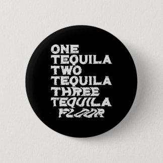 Ein Zwei Drei Tequila Boden Lustige Mexikanische P Button