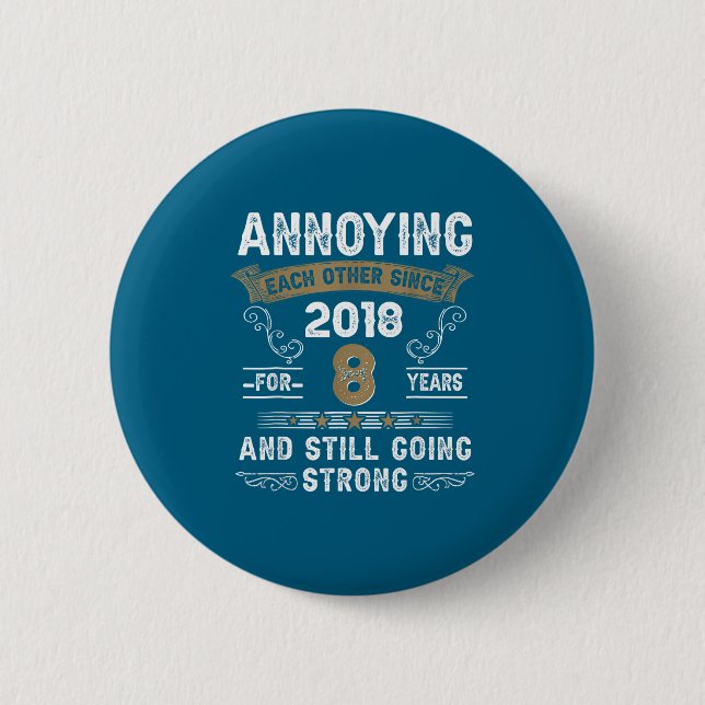 Einander seit 2018 ärgernde Paare Hochzeitsjubiläu Button (Vorderseite)