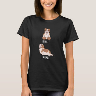 Einatmen Ausatmen English Bulldog Hund Yoga T-Shirt