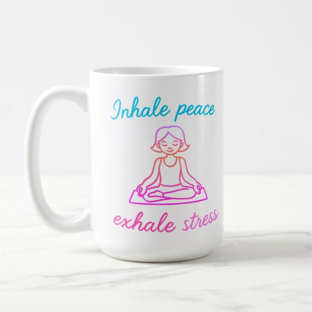 Einatmen Frieden, Exhale Stress - Ruhe Mind Yoga D Kaffeetasse (Links)