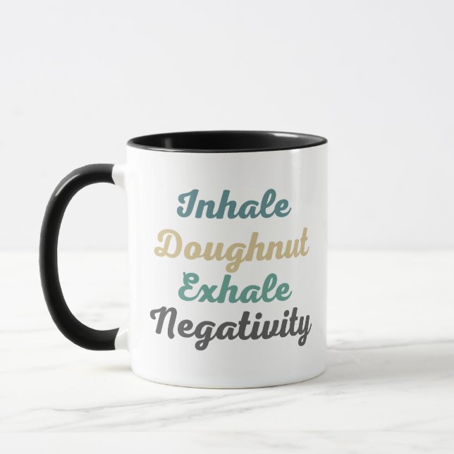 Einatmen von Doughnut Exhale Negativativity Tasse  (Links)