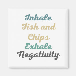 Einatmen von Fischen und Chips Exhale Negativity M Magnet