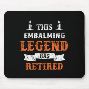 Einbalsamieren der Legende Rente Tod Beerdigung Gi Mousepad