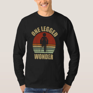 Einbeiniges Wunder Amputierter Amputation T-Shirt