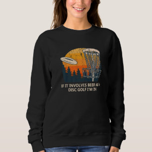 Einbeziehung Bier und Golf Drink Golfer Alcoho Sweatshirt