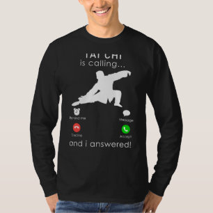 Einbinden von Tai-Chis Call: Unglaublich witzig T- T-Shirt