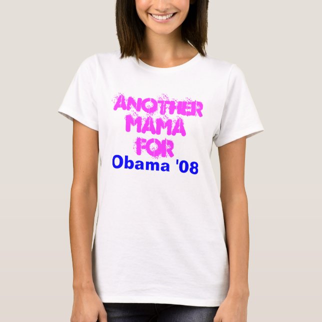 Eine andere Mutter For, Obama '08 T-Shirt (Vorderseite)