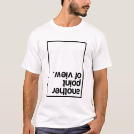 Eine andere Sichtweise T-Shirt