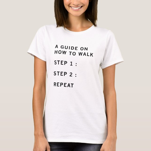 Eine Anleitung zum Gehen T-Shirt (Vorderseite)