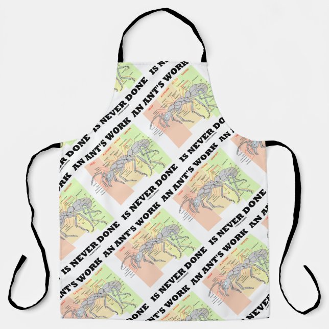 Eine Ant's Arbeit wird nie von der Arbeiteranatomi Schürze (Vorderseite)