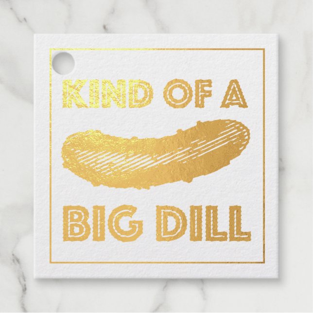 Eine Art Big (Deal) Kosher Dill Pickle Glückwunsch Geschenkanhänger (Vorderseite)