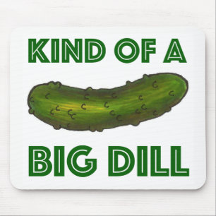 Eine Art Big Dill (Deal) Green Kosher Pickle Mousepad