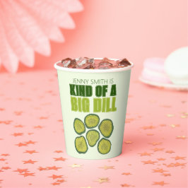 Eine Art Big Dill Deal Green Pickle Chip Glückwuns Pappbecher