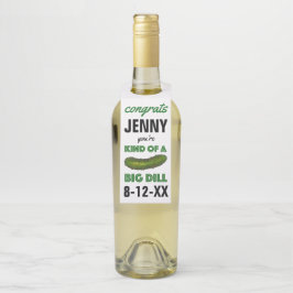 Eine Art Big Dill (Deal) Green Pickle-Glückwunsch Flaschenanhänger