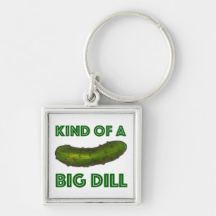 Eine Art Big Dill (Deal) Green Pickle Schlüsselanh Schlüsselanhänger