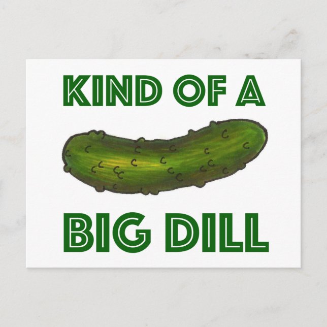 Eine Art Big Dill (Deal) Kosher Pickle Postkarte (Vorderseite)