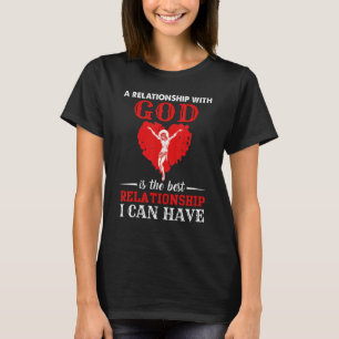 Eine Beziehung zu Gott ist die beste Beziehung I T-Shirt