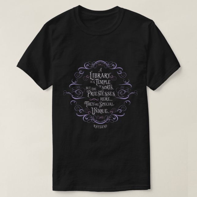 Eine Bibliothek ist ein Art Tempel... Rhysand. T-Shirt (Design vorne)