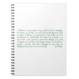 Eine Bibliothek ist ein guter Ort… (E.B. White) Notizblock