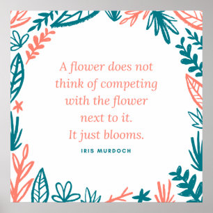"Eine Blume denkt nicht an Konkurrenz" Zitat Poster