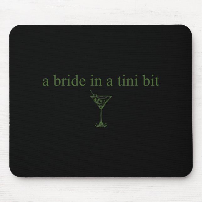 Eine Braut in einem winzigen Bride Schwanz Martini Mousepad (Vorne)