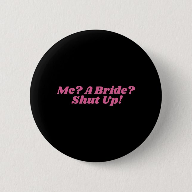 Eine Braut schaltet Junggeselinnen-Abschied Bridal Button (Vorderseite)