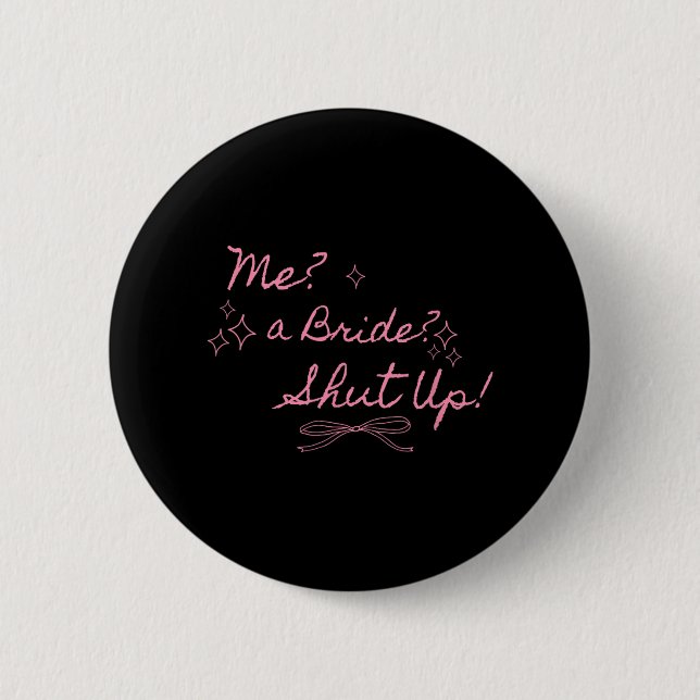 Eine Braut schaltet Junggeselinnen-Abschied Bridal Button (Vorderseite)
