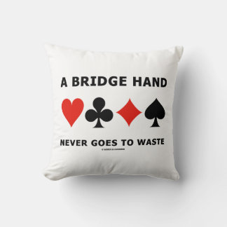 Eine Bridge-Hand verschwendet niemals vier Card-An Kissen