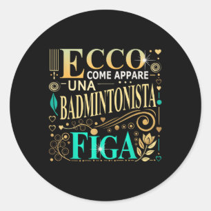 Eine coole Geschenkidee für Badminton-Sportlerinne Runder Aufkleber