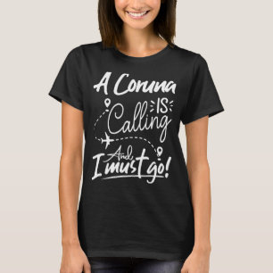 Eine Coruna ruft an und ich muss nach Spanien reis T-Shirt