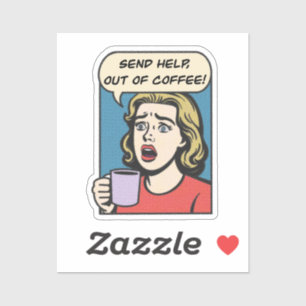 Eine Dame braucht ihren Kaffee, um Hilfe aus dem K Aufkleber