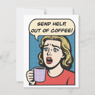 Eine Dame braucht ihren Kaffee, um Hilfe aus dem K Postkarte