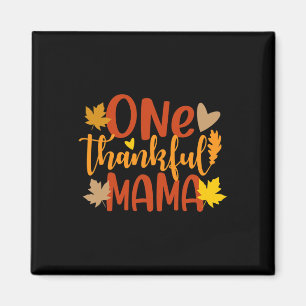 Eine dankbare Mama Herbstmütter Erntedank Magnet