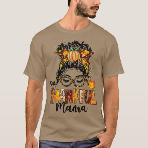Eine dankbare Mama Lustiger unordentlicher Dutt He T-Shirt