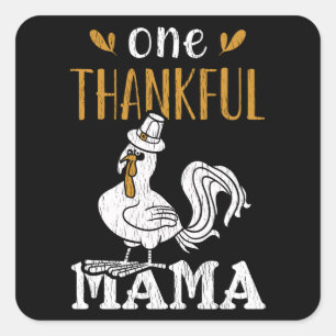 Eine dankbare Mama Thanksgiving Lustiges Mutterges Quadratischer Aufkleber