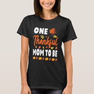 Eine dankbare Mama, um an meinem Erntedanktag glüc T-Shirt