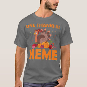 Eine dankbare Meme Matching Herbst Türkei Thanksgi T-Shirt